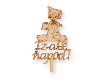 Narúr fa Ez a te napod feliratos fiú ballagási sziluett t