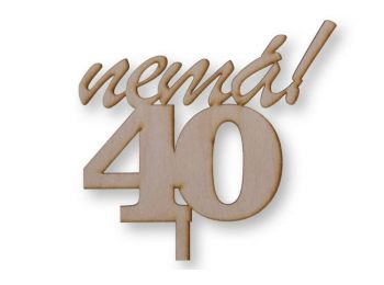Natúr NEMÁ! feliratos nagy 40-es szülinapi sziluett torta