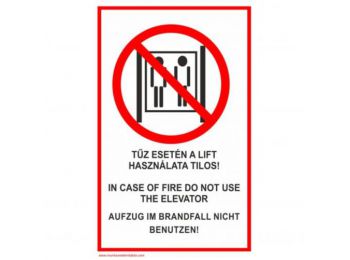 A liftet tűz esetén használni tilos!3nyelvű - öntapadó, 160*250