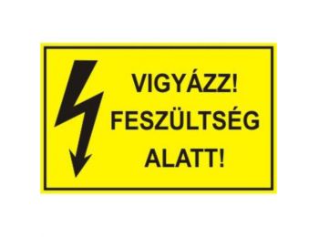 Vigyázz! Feszültség alatt! - öntapadó, 160*100