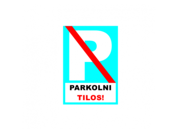 Parkolni tilos! - műanyag, 297*210