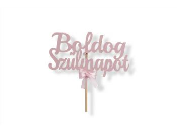 Rózsaszín Boldog szülinapot felirat tortadísz sziluett