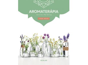 Aromaterápia (3. kiadás)