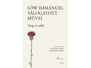 Löw Immánuel válogatott művei I.  – Virág és vallás