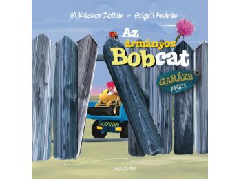 Az ármányos Bobcat (Garázs Bagázs 3) (2. kiadás)