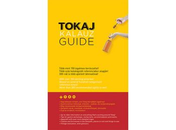 Tokaj Kalauz - Tokaj Guide (IV. bővített kiadás)