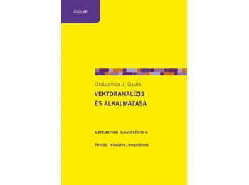 Vektoranalízis és alkalmazása – Matematikai olvasókönyv 5.