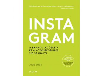 Instagram – A brand-, az üzlet- és a közösségépíté