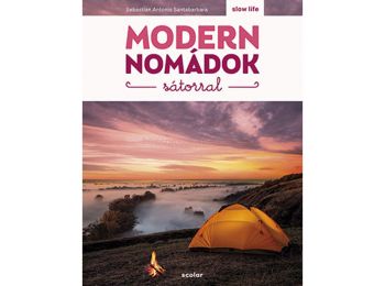 Modern nomádok sátorral