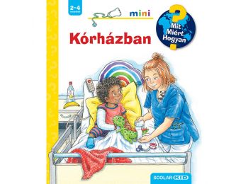 Kórházban – Mit? Miért? Hogyan? Mini (63.)