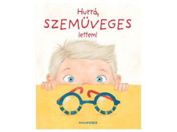 Hurrá, szemüveges lettem!