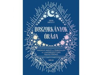Boszorkányok órája – Mágikus napló az önbizalom és 