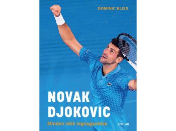 Novak Djokovic – Minden idők legnagyobbja