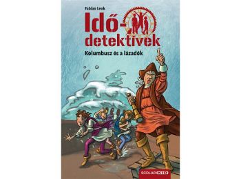 Kolumbusz és a lázadók (Idődetektívek 26.) 2. kiadás