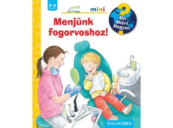 Menjünk fogorvoshoz! – Mit? Miért? Hogyan? Mini (66.)