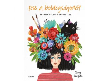 Fess a boldogságodért – Kreatív ötletek akvarellel