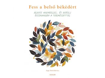 Fess a belső békédért – Alkoss akvarellel, és kerülj