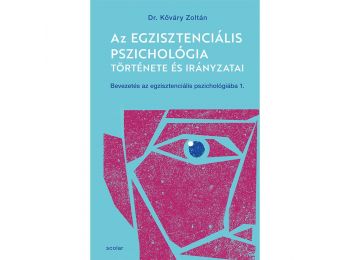 Az egzisztenciális pszichológia története és irányzata