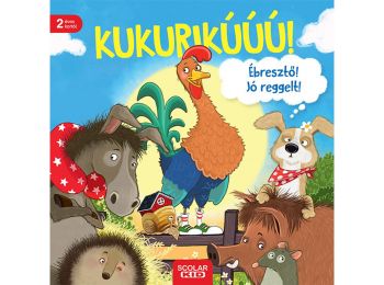 Kukurikú! Ébresztő! Jó reggelt!