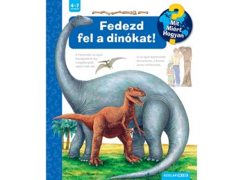 Fedezd fel a dinókat! – Mit? Miért? Hogyan? (72.)