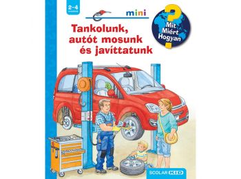 Tankolunk, autót mosunk és javíttatunk – Mit? Miért? H