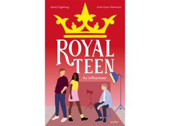 Az influenszer – Royalteen 3.