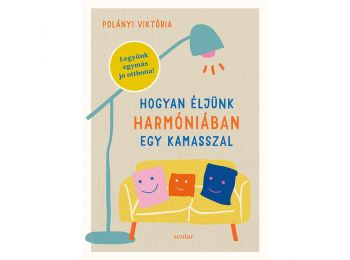 Hogyan éljünk harmóniában egy kamasszal – Legyünk egy