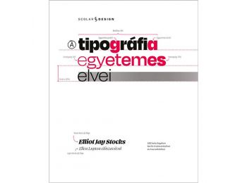 A tipográfia egyetemes elvei – 100 kulcsfogalom betűk ki