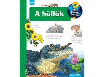 A hüllők – Mit? Miért? Hogyan? (73.)