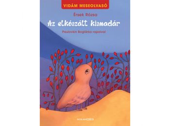 Az elkószált kismadár – Vidám meseolvasó 2. (2. kiad�