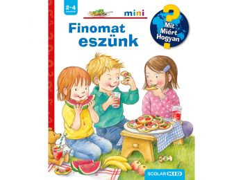 Finomat eszünk – Mit? Miért? Hogyan? Mini (77.)
