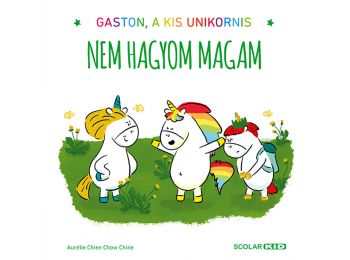 Gaston, a kis unikornis – Nem hagyom magam