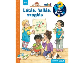 Látás, hallás, szaglás – Mit? Miért? Hogyan? Mini (79