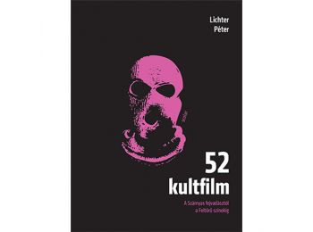 52 kultfilm – A Szárnyas fejvadásztól a Feltörő szín