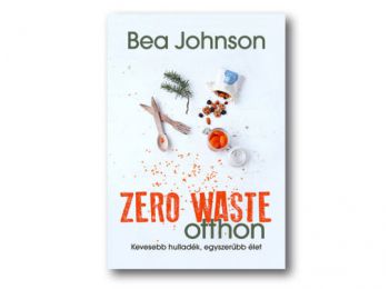 Bea Johnson: Zero Waste Otthon c. könyv