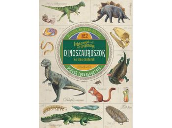 Érdekességek gyűjteménye – Dinoszauruszok és más ős
